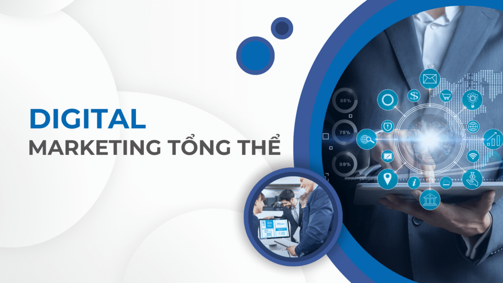 dịch vụ digital marketing tổng thể